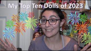 My Top Ten Dolls of 2023