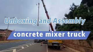 Unpacking and assembly of a Self-loading mixer truck#machine #unpacking #truck