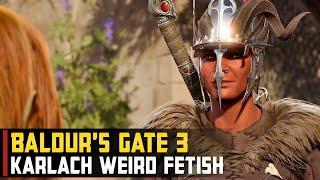 Karlachs weird fetish  Baldurs Gate 3