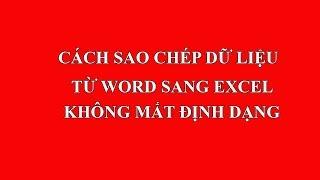 Hướng dẫn copy từ Word sang Excel không làm mất định dạng