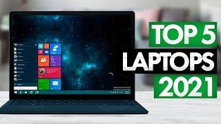 Top 5 Best Laptops of 2021