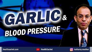 Lower BLOOD PRESSURE naturally with GARLIC