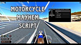 MOTORCYCLE MAYHEM SCRIPT  UNLOCK ALL  SUPER SPEED  PASTEBIN