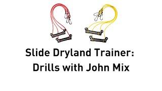 Slide Dryland Trainer Drills with John Mix