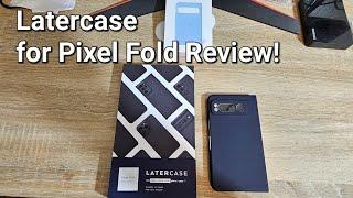 Latercase for Pixel Fold Review #teampixel