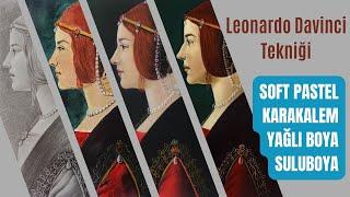 4 Farklı Teknikte Leonardo Davinci Gibi Resim Yapmak Yağlıboya Suluboya Karakalem Softpastel