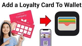 How To Add a Loyalty Card To Apple Wallet 2024