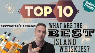 They chose wisely.  Top 10 Island Whiskies Chosen by my Supporters