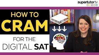 How to CRAM for the Digital SAT