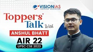 ️Toppers Talk  Anshul Bhatt  AIR 22  UPSC CSE 2023