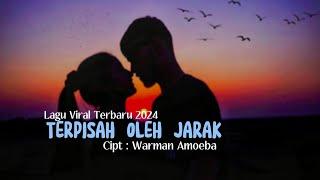 Virall...‼️Lagu Terbaru 2024  Terhalang Oleh Jarak Bikin Baper