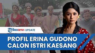 Profil Erina Gudono Calon Istri Kaesang Pangarep Putra Jokowi Eks Kontestan Puteri Indonesia