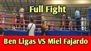 #Ligas #Fajardo Full fight Ben Ligas VS Miel Fajardo