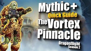 Mythic+ The Vortex Pinnacle   Boss & Trash Mechanics  - Dragonflight Season 2