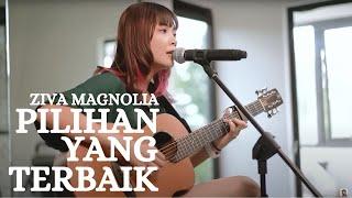 PILIHAN YANG TERBAIK - ZIVA MAGNOLIA  TAMI AULIA