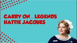 Carry On... Legends - Hattie Jacques