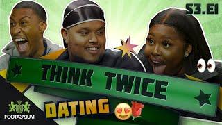 CHUNKZ AND FILLY DATING ADVICE   Think Twice  S3 Ep 1