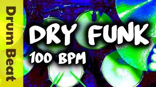 Dry Funk Drum Beat 100 BPM