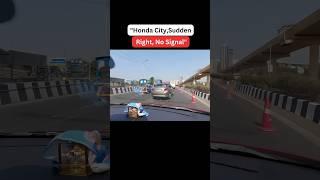 Honda City Sudden Right No Signal Indias 1st Dash Cam with Night Vision & 247 Monitoring