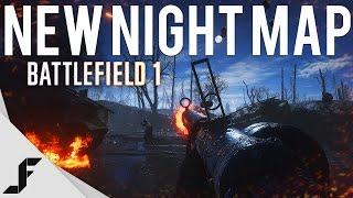 NEW NIGHT MAP - Battlefield 1