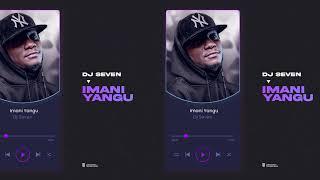 DJ SEVEN   IMANI YANGU