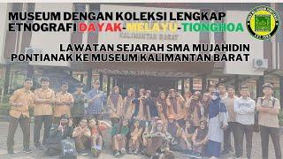 Lawatan Sejarah SMA Mujahidin Pontianak ke UPT Museum #kalimantanbarat #2023