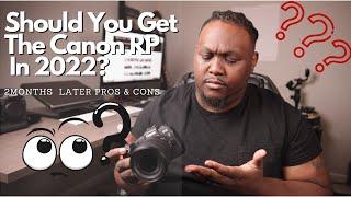 Canon RP Review in 2022 2 Months Later Pros Cons & Thoughts