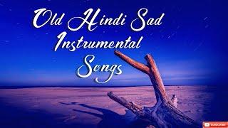 Old Hindi Sad Instrumental Songs  Emotional Songs  Sad Songs