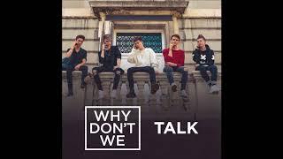 Why Dont We - Talk -  1 hour 