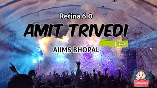 AMIT TRIVEDI  Retina AIIMS Bhopal #aiimsbhopal