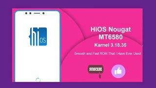 MT65807.1.2 HiOS Nougat ROM For MTK6580 KERNEL 3.18.35