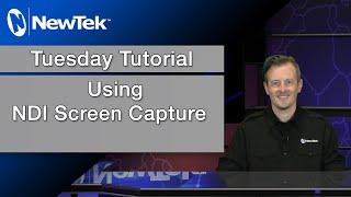 Tuesday Tutorial  Using NDI Screen Capture