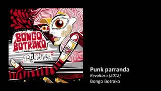 Bongo Botrako - Punk parranda