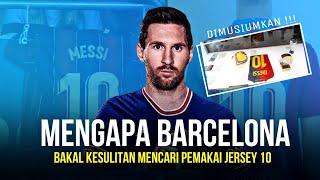 Mengapa Jersey Nomor 10 Barcelona Tak Akan Dipakai Dalam jangka waktu Cukup Lama 