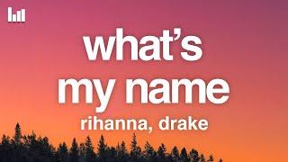 Rihanna - What’s My Name? Lyrics Ft. Drake