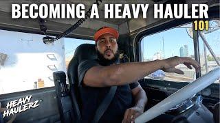 How To Get Into HEAVY HAULING TRUCKING