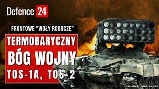 Wyrzutnie TOS-1A TOS-2  Termobaryczny Bóg Wojny