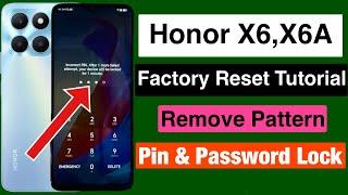 Honor X6a X6 Hard Reset  Honor X6a WDY-LX1 Screen Lock Remove  Honor X6 PatternPin Unlock 