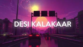 Honey Singh - Desi Kalakaar  slowed + reverb   Midnight Lofi