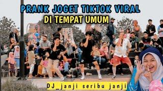 PRANK JOGET TIKTOK VIRAL DI TEMPAT UMUM BIKIN NGAKAK‼️DJ JANJI SERIBU JANJI