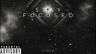Stay Focused-JVDXN Lyric Video