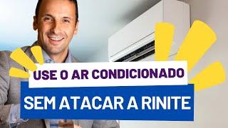 COMO USAR O AR CONDICIONADO SEM ATACAR A RINITE?