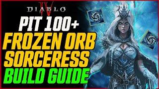 Best Frozen Orb Sorc Pit 100+  Diablo 4 Season 4 Frozen Orb Sorceresses Build Guide