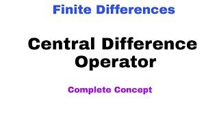 57. Central Difference Operator  Finite Differences