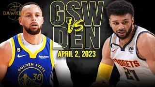 Golden State Warriors vs Denver Nuggets Full Game Highlights  April 2 2023  FreeDawkins