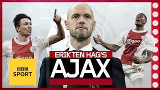 How Erik Ten Hags made Ajax Champions League contenders  Eurofiles