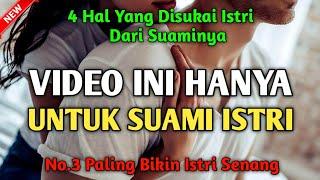 VIDEO INI HANYA BOLEH DILIHAT SUAMI ISTRI4 Hal Yang Disukai Istri Dari Suaminya ‼️