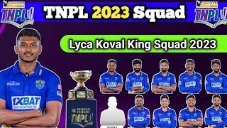 lyca kovai kings squad 2023  TNPL 2023 LKK Squad  TNPL 2023