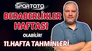 Spor Toto 11. Hafta Tahminleri  Beraberlikler Haftası Olabilir