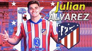 JULIAN ALVAREZ ● Welcome to Atletico Madrid ️ Goals & Skills